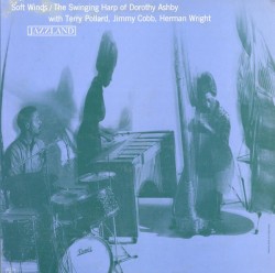 Soft Winds: The Swinging Harp of Dorothy Ashby