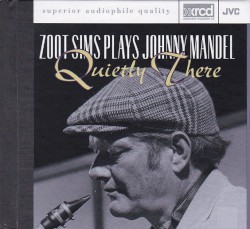 Zoot Sims Plays Johnny Mandel: Quietly There