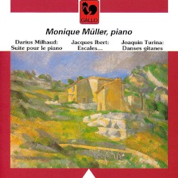 Milhaud: Suite pour le piano / Ibert: Escales... / Turina: Danses gitanes