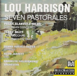 Harrison: Seven Pastorales / Glanville-Hicks: Etruscan Concerto / Riley: June Buddhas from Mexico City Blues