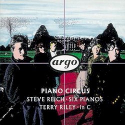 Steve Reich: Six Pianos / Terry Riley: In C