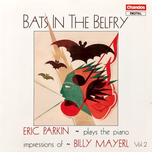 Bats In The Belfry: Piano Impressions Of Billy Mayerl Vol. 2