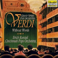 Verdi Without Words: Grand Opera for Orchestra
