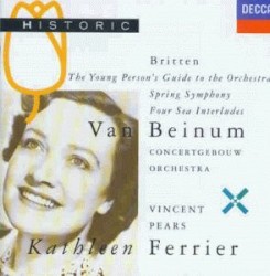 Spring Symphony / Four Sea Interludes / The Young Person's Guide to the Orchestra