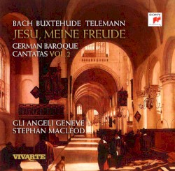 German Baroque Cantatas, Vol. 2: Jesu, meine Freude