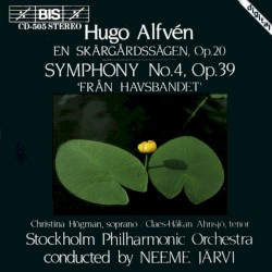 En skärgårdssägen, op. 20 / Symphony no. 4, op. 39 "Från havsbadet"