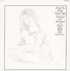 What the World Needs Now: Stan Getz Plays Bacharach and David