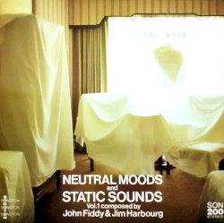 Neutral Moods & Static Sounds Vol. 1