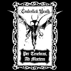 Per Tenebras, Ad Mortem (Through Darkness, to Death)