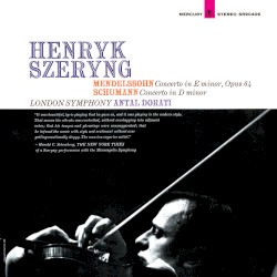 Mendelssohn: Concerto in E minor, op. 64 / Schumann: Concerto in D minor