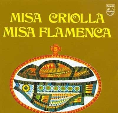 Misa criolla / Misa flamenca