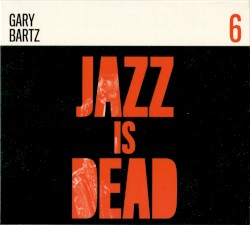 Gary Bartz JID006