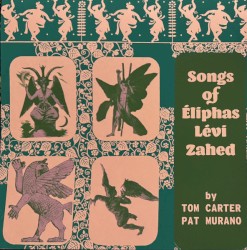 Songs Of Éliphas Lévi Zahed