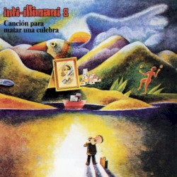 Inti‐Illimani 8: Canción para matar una culebra