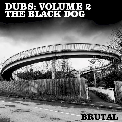 Dubs: Volume 2 (Brutal)