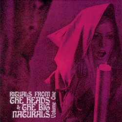 Rituals From The Heads & The Big Naturals, Volume One