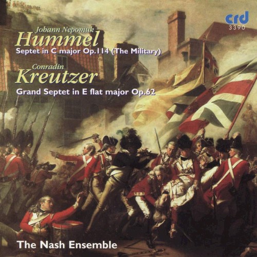 Hummel: Septet in C Major, op. 114 "The Military" / Kreutzer: Grand Septet in E-flat Major, op. 62