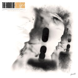 The Hour of Khrysis (Instrumentals)
