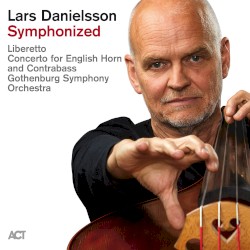 Lars Danielsson Symphonized