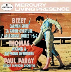 Bizet: Carmen Suite / La Patrie Ouverture / L'Arlésienne Suites 1 & 2 / Thomas: Mignon & Raymond Overtures