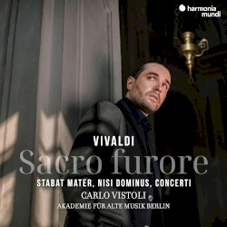 Sacro Furore: Stabat Mater / Nisi Dominus / Concerti