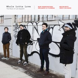 Whole Lotta Love: The Music of Led Zeppelin