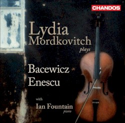 Lydia Mordkovitch plays Bacewicz & Enescu