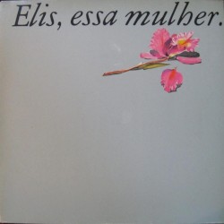 Elis, essa mulher