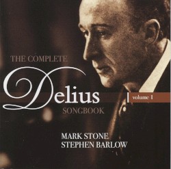 The Complete Delius Songbook, Volume 1