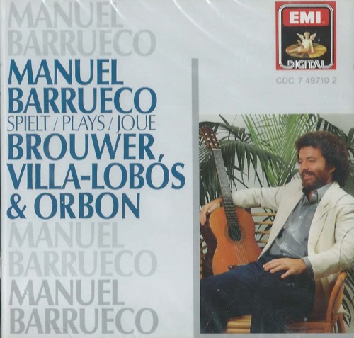 Manuel Barrueco Plays Brouwer, Villa-Lobos & Orbón