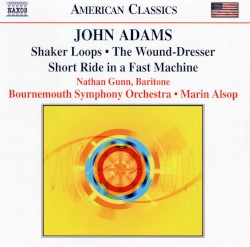 Shaker Loops / The Wound-Dresser / Short Ride in a Fast Machine