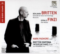 Britten: Serenade for Tenor, Horn and Strings / Nocturne / Finzi: Dies Natalis