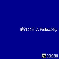 晴れの日/A Perfect Sky