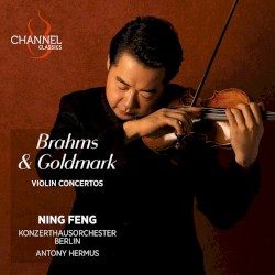 Brahms & Goldmark: Violin Concertos