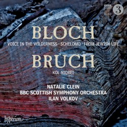 Bloch: Voice in the Wilderness / Schelomo / From Jewish Life / Bruch: Kol Nidrei