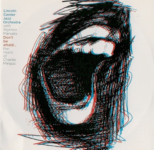 Don't Be Afraid: The Music of Charles Mingus
