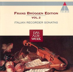 Italian Recorder Sonatas - Frans Brüggen Edition Vol.2