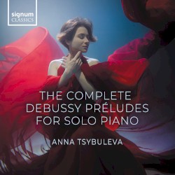 The Complete Debussy: Préludes pour solo piano