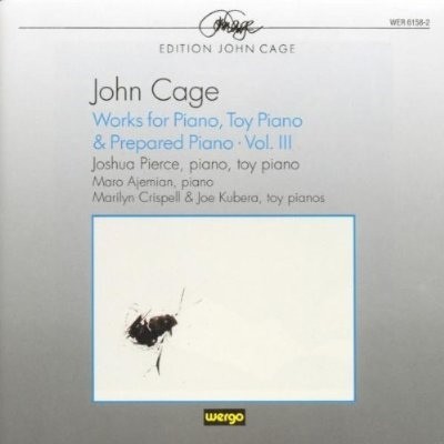 Works for Piano, Toy Piano & Prepared Piano, Vol. III