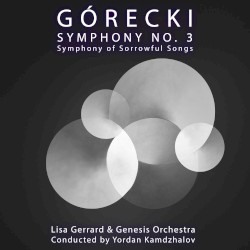 Symphony no. 3 "Symphony of Sorrowful Songs"