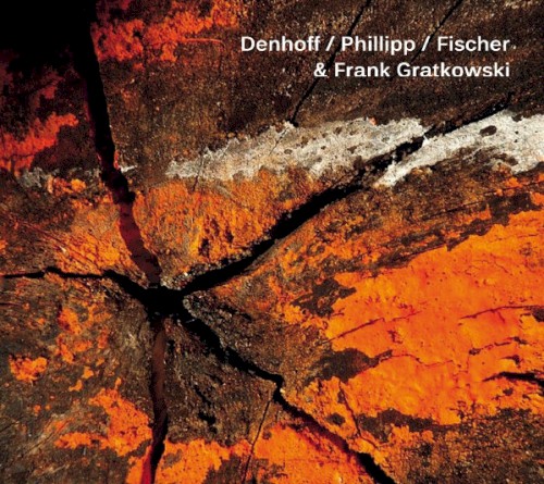 Denhoff / Phillipp / Fischer & Frank Gratkowski
