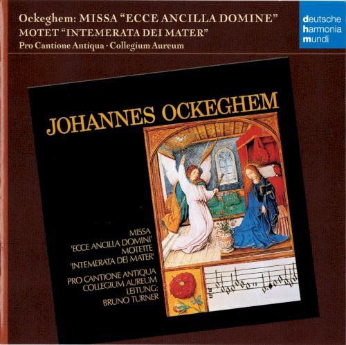 Missa “Ecce ancilla Domini” / Motet “Intemerata Dei mater”