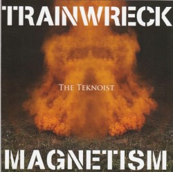 Trainwreck Magnetism