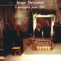 3 Musiques pour UBU