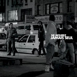 Ne mourez jamais seul