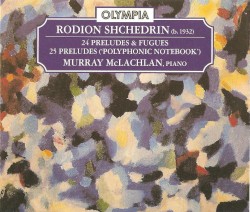 24 Preludes & Fugues / 25 Preludes ("Polyphonic Notebook")