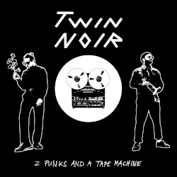 2 Punks and a Tape Machine