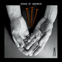 Songs of Abandon