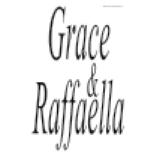 Grace & Raffaella