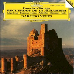 Recuerdos de la Alhambra / Lágrima / Danza mora / Adelita / Pavana / Jota